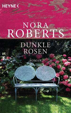 Dunkle Rosen de Nora Roberts