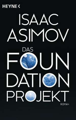 Das Foundation Projekt de Isaac Asimov