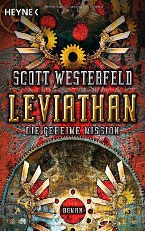 Leviathan 01 - Die geheime Mission de Scott Westerfeld