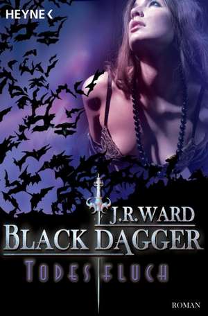 Black Dagger 10. Todesfluch de J. R. Ward