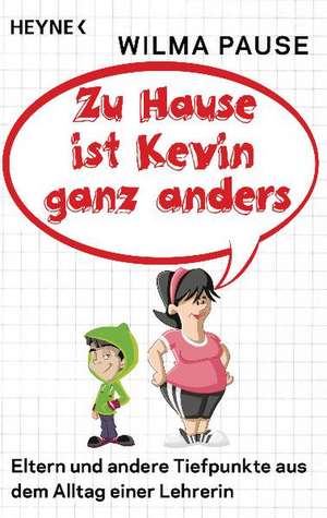 Pause, W: Zu Hause ist Kevin ganz anders