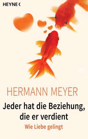 Jeder hat die Beziehung, die er verdient de Hermann Meyer