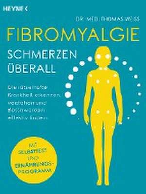 Fibromyalgie - Schmerzen überall de Thomas Weiss