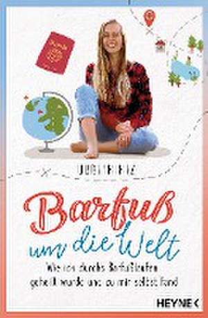 Barfuß um die Welt de Judith Etz