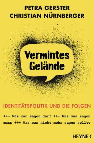 Vermintes Gelände - Wie der Krieg um Wörter unsere Gesellschaft verändert de Petra Gerster