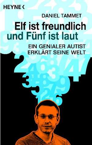 Elf ist freundlich und Fünf ist laut de Daniel Tammet