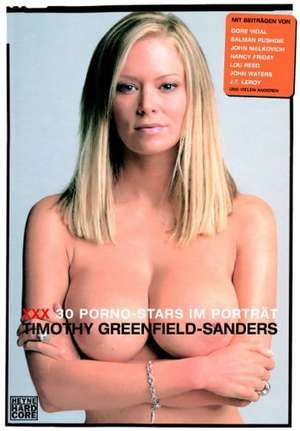 XXX 30 Porno-Stars im Porträt de Timothy Greenfield-Sanders