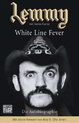 Lemmy - White Line Fever de Janiss Garza