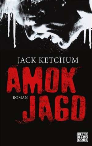 Amokjagd de Jack Ketchum