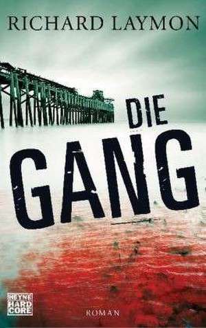 Die Gang de Richard Laymon