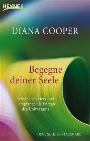 Begegne deiner Seele de Diana Cooper