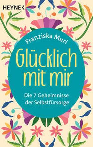 Glücklich mit mir de Franziska Muri