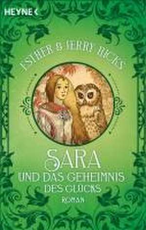 Sara und das Geheimnis des Glücks de Jerry Hicks