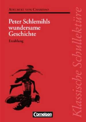 Peter Schlemihls wundersame Geschichte. Mit Materialien de Adelbert Chamisso