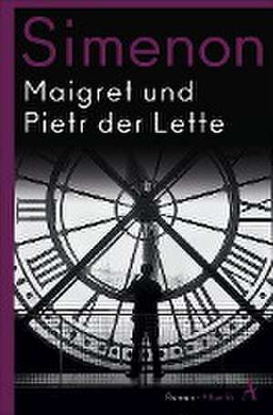 Maigret und Pietr der Lette de Georges Simenon