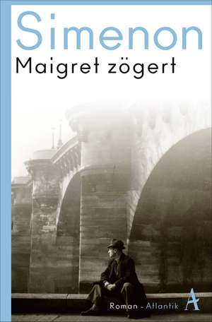 Maigret zögert de Georges Simenon