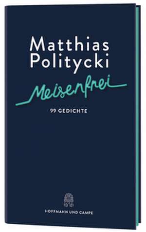 Meisenfrei de Matthias Politycki
