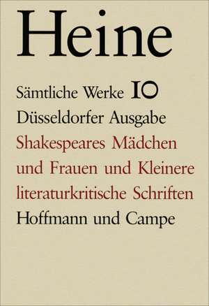 Shakespeares Mädchen und Kleinere literaturkritische Schriften de Heinrich Heine