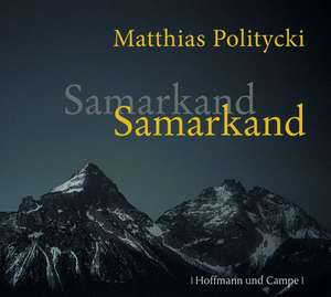 Samarkand Samarkand de Matthias Politycki