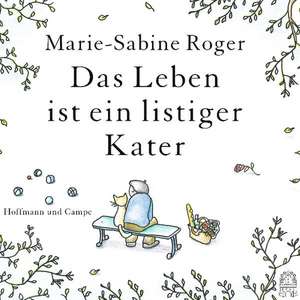 Das Leben ist ein listiger Kater de Marie-Sabine Roger