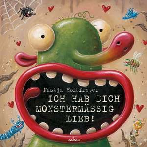 Ich hab dich monstermäßig lieb! de Nastja Holtfreter