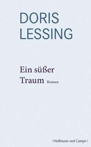 Werkausgabe 12. Ein süßer Traum de Doris Lessing