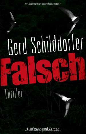 Falsch de Gerd Schilddorfer