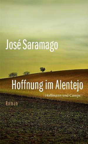 Hoffnung im Alentejo de José Saramago