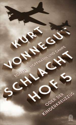 Schlachthof 5 ( Fünf ) de Kurt Vonnegut