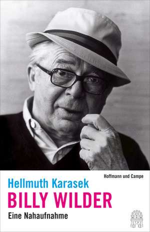 Billy Wilder de Hellmuth Karasek