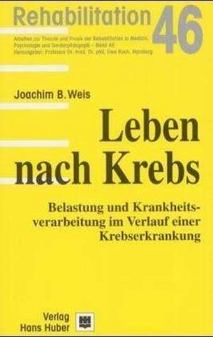 Leben nach Krebs de Joachim Bernhard Weis