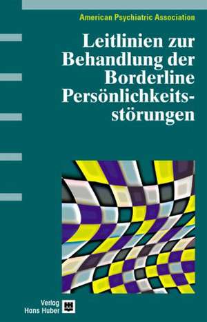 Leitlinien zur Behandlung der Borderline Persönlichkeitsstörungen de Horst Dilling