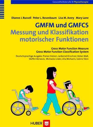 GMFM und GMFCS - Messung und Klassifikation motorischer Funktionen de Dianne J. Russell