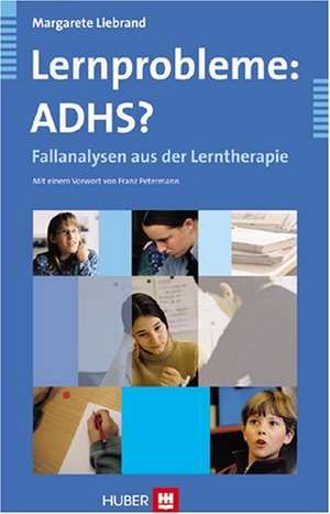 Lernprobleme: ADHS? de Margarete Liebrand