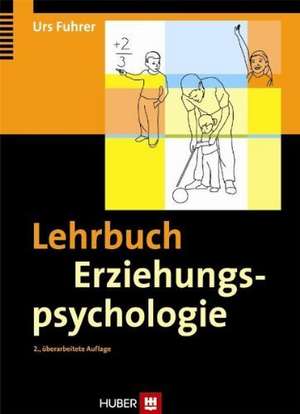 Lehrbuch Erziehungspsychologie de Urs Fuhrer