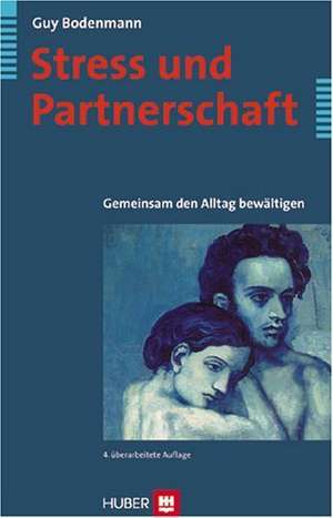 Stress und Partnerschaft de Guy Bodenmann