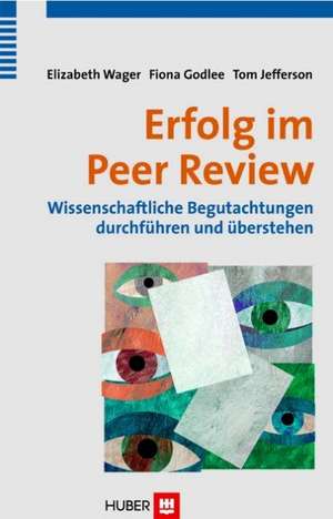 Erfolg im Peer Review de Fiona Godlee