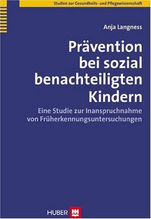 Prävention bei sozial benachteiligten Kindern de Anja Langness