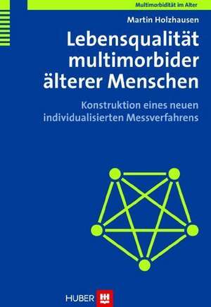 Lebensqualität multimorbider älterer Menschen de Martin Holzhausen