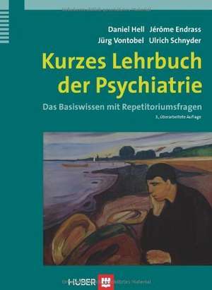 Kurzes Lehrbuch der Psychiatrie de Daniel Hell