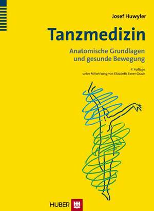 Tanzmedizin de Josef Huwyler