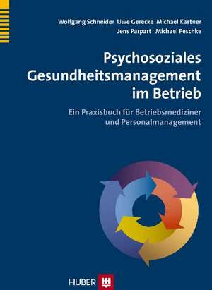 Psychosoziales Gesundheitsmanagement im Betrieb de Wolfgang Schneider