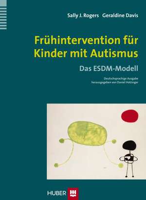 Frühintervention für Kinder mit Autismus de Sally J. Rogers