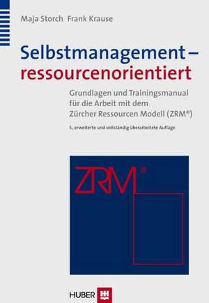 Selbstmanagement - ressourcenorientiert de Maja Storch