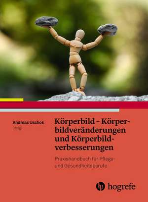 Körperbild und Körperbildstörungen de Andreas Uschok