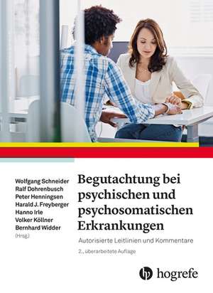 Begutachtung bei psychischen und psychosomatischen Erkrankungen de Wolfgang Schneider