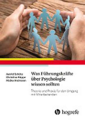 Was Führungskräfte über Psychologie wissen sollten de Astrid Schütz