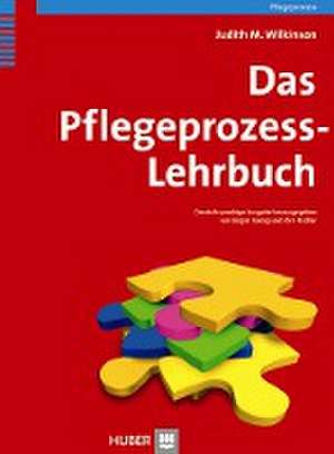 Das Pflegeprozess-Lehrbuch de Judith M. Wilkinson