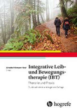 Integrative Leib- und Bewegungstherapie (IBT) de Annette Kost