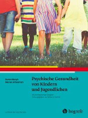 Psychische Gesundheit von Kindern und Jugendlichen de Susan Bazyk